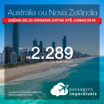 Promoção de Passagens para a <b>Austrália: Melbourne, Sydney ou Nova Zelândia: Auckland</b>! A partir de R$ 2.289, ida e volta, COM TAXAS INCLUÍDAS! Datas até Junho/2018. 23 origens!