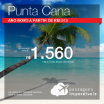 Promoção de Passagens para <b>Punta Cana</b>! A partir de R$ 1.560, ida e volta, COM TAXAS INCLUÍDAS! Até 6x SEM JUROS! Datas até Fevereiro/2019.