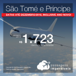 Promoção de Passagens para <b>São Tomé e Príncipe</b>, com datas até Dezembro/2018, inclusive Ano novo!! A partir de R$ 1.723, ida e volta, COM TAXAS INCLUÍDAS!