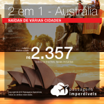 Promoção de Passagens 2 em 1 para a Austrália – Escolha entre <b>Brisbane, Melbourne ou Sydney</b>! A partir de R$ 2.357, todos os trechos, COM TAXAS!