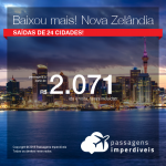BAIXOU MAIS! Promoção de Passagens para <b>Nova Zelândia: Auckland</b>! A partir de R$ 2.071, ida e volta, COM TAXAS INCLUÍDAS! Saída de 24 cidades e datas até Dezembro/18!