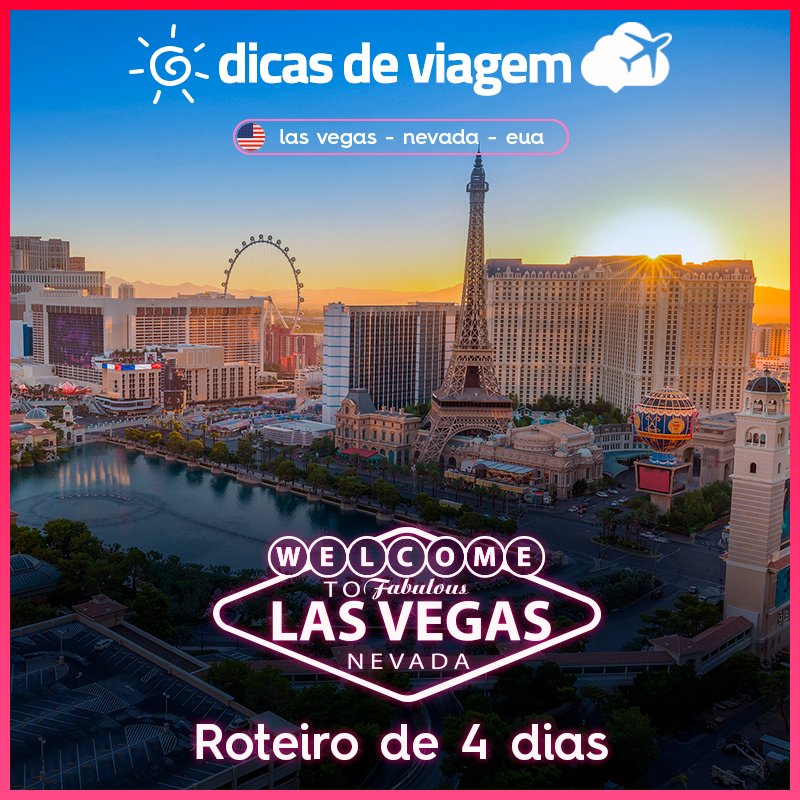 Las Vegas: roteiro de 4 dias!