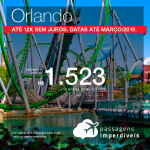 Promoção de Passagens para os <b>Estados Unidos: Orlando</b>! A partir de R$ 1.523 saindo de Recife e R$1.822 saindo de outras origens, ida e volta, COM TAXAS INCLUÍDAS! Até 12x SEM JUROS! Datas até Março/2019.