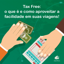 Tax Free: o que é e como aproveitar a facilidade em suas viagens!