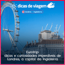 Eurotrip: tudo sobre Londres! Dicas imperdíveis da capital da Inglaterra!