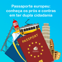 Passaporte europeu: conheça os prós e contras de ter dupla cidadania