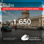 Promoção de Passagens para <b>CUBA</b>! A partir de R$ 1.650, ida e volta, COM TAXAS INCLUÍDAS! Datas até 2019!