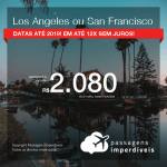 Promoção de Passagens para a Califórnia:<b>LOS ANGELES ou SAN FRANCISCO</b>! A partir de R$ 2.080, ida e volta, COM TAXAS, em até 12x SEM JUROS! Datas até 2019!