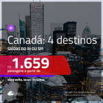 Passagens para o <b>CANADÁ: Montreal, Quebec, Toronto ou Vancouver</b>! A partir de R$ 1.659, ida e volta, COM TAXAS!