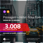 Promoção de Passagem + Hotel para NOVA YORK! A partir de R$ 3.008, ida e volta, por pessoa, COM TAXAS INCLUÍDAS, em até 10x sem juros! Datas para viajar até 2019!