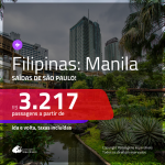 Promoção de Passagens para as <b>FILIPINAS: Manila</b>! A partir de R$ 3.217, ida e volta, c/ taxas! Datas para viajar entre Maio e Junho de 2019! Saídas de SP!