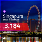 Promoção de Passagens para <b>Singapura</b>! A partir de R$ 3.184, ida e volta, c/ taxas!