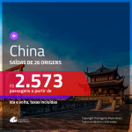 Promoção de Passagens para a <b>CHINA: Macau, Pequim, Xangai ou Hong Kong</b>! A partir de R$ 2.573, ida e volta, c/ taxas!