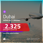 Promoção de Passagens para <b>DUBAI</b>! A partir de R$ 2.325, ida e volta, c/ taxas!