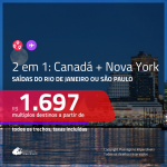 Passagens 2 em 1 – <b>NOVA YORK + CANADÁ: MONTREAL, QUEBEC, TORONTO, VANCOUVER</b>! A partir de R$ 1.697, todos os trechos, c/ taxas!