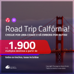 Road Trip <b>CALIFÓRNIA</b>! Chegue por <b>SAN FRANCISCO</b>, e vá embora por <b>VEGAS ou LOS ANGELES</b>! A partir de R$ 1.900, todos os trechos, c/ taxas!