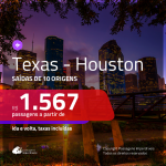 Promoção de Passagens para os <b>ESTADOS UNIDOS: Houston, Texas</b>! A partir de R$ 1.567, ida e volta, c/ taxas!