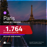 Promoção de Passagens para <b>PARIS</b>! A partir de R$ 1.764, ida e volta, c/ taxas!