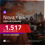 Promoção de Passagens para <b>NOVA YORK</b>! A partir de R$ 1.517, ida e volta, c/ taxas!