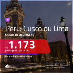 Promoção de Passagens para o <b>PERU: Cusco ou Lima</b>! A partir de R$ 1.173, ida e volta, c/ taxas!