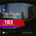 Promoção de Passagens para <b>SÃO PAULO</b>! A partir de R$ 183, ida e volta, c/ taxas!