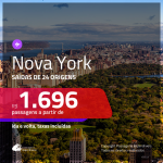 Promoção de Passagens para <b>NOVA YORK</b>! A partir de R$ 1.696, ida e volta, c/ taxas!