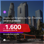 Promoção de Passagens para <b>LAS VEGAS, LOS ANGELES ou SAN FRANCISCO</b>! A partir de R$ 1.600, ida e volta, c/ taxas!