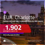 Promoção de Passagens para os <b>EUA: Charlotte</b>! A partir de R$ 1.902, ida e volta, c/ taxas!