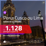 Promoção de Passagens para o <b>PERU: Cusco ou Lima</b>! A partir de R$ 1.128, ida e volta, c/ taxas!