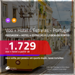 Promoção de <b>PASSAGEM + HOTEL 4 ESTRELAS</b> para <b>PORTUGAL: Lisboa ou Porto</b>! A partir de R$ 1.729, por pessoa, quarto duplo, c/ taxas!
