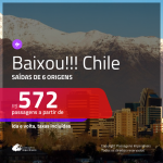 BAIXOU!!! Passagens para o <b>CHILE: Santiago</b>! A partir de R$ 572, ida e volta, c/ taxas!