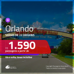 Promoção de Passagens para <b>ORLANDO</b>! A partir de R$ 1.590, ida e volta, c/ taxas!
