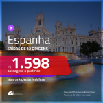Promoção de Passagens para a <b>ESPANHA: Barcelona, Bilbao, Ibiza, Madri, Malaga, Sevilha, Valencia ou Vigo</b>! A partir de R$ 1.598, ida e volta, c/ taxas!