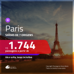 Promoção de Passagens para <b>PARIS</b>! A partir de R$ 1.777, ida e volta, c/ taxas!
