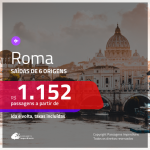 Promoção de Passagens para <b>ROMA</b>! A partir de R$ 1.152, ida e volta, c/ taxas!