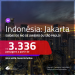 Promoção de Passagens para a <b>INDONÉSIA: Jakarta</b>! A partir de R$ 3.336, ida e volta, c/ taxas!