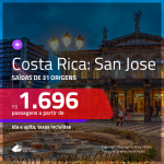 Promoção de Passagens para a <b>COSTA RICA: San Jose</b>! A partir de R$ 1.696, ida e volta, c/ taxas!