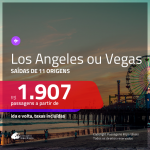 Promoção de Passagens para <b>LOS ANGELES ou VEGAS</b>! A partir de R$ 1.907, ida e volta, c/ taxas!