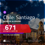 Promoção de Passagens para o <b>CHILE: Santiago</b>! A partir de R$ 671, ida e volta, c/ taxas!