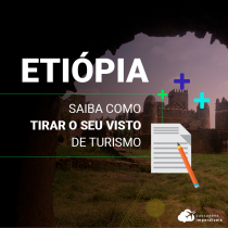 Visto para Etiópia: turismo e conexões