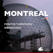 O que fazer em Montreal: 13 dicas de pontos turísticos