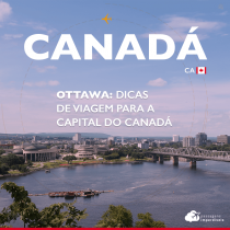 Ottawa: dicas de viagem para a capital do Canadá