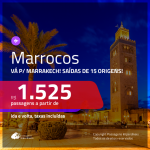 AINDA DA TEMPO!!! Promoção de Passagens para <b>MARROCOS: Marrakech</b>! A partir de R$ 1.525, ida e volta, c/ taxas!