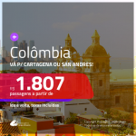 Passagens para a <b>COLÔMBIA: Cartagena ou San Andres</b>! A partir de R$ 1.807, ida e volta, c/ taxas!