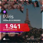 Promoção de Passagens para <b>PARIS</b>! A partir de R$ 1.941, ida e volta, c/ taxas!