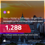 Promoção de <b>PASSAGEM + HOTEL 4 ESTRELAS</b> para a <b>ARGENTINA: Buenos Aires</b>! A partir de R$ 1.288, por pessoa, quarto duplo, c/ taxas!