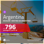 Promoção de Passagens para a <b>ARGENTINA: Bariloche, Buenos Aires, Cordoba, El Calafate, Jujuy, Mendoza, Rosario ou Ushuaia</b>! A partir de R$ 796, ida e volta, c/ taxas!
