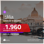 Promoção de Passagens para a <b>ITÁLIA: Bologna, Florenca, Milão, Napoles, Roma, Turim ou Veneza</b>! A partir de R$ 1.960, ida e volta, c/ taxas!
