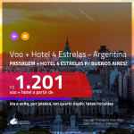 Promoção de <b>PASSAGEM + HOTEL 4 ESTRELAS</b> para a <b>ARGENTINA: Buenos Aires</b>! A partir de R$ 1.201, por pessoa, quarto duplo, c/ taxas!