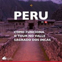 Como funciona e o que esperar do tour no Valle Sagrado dos Incas